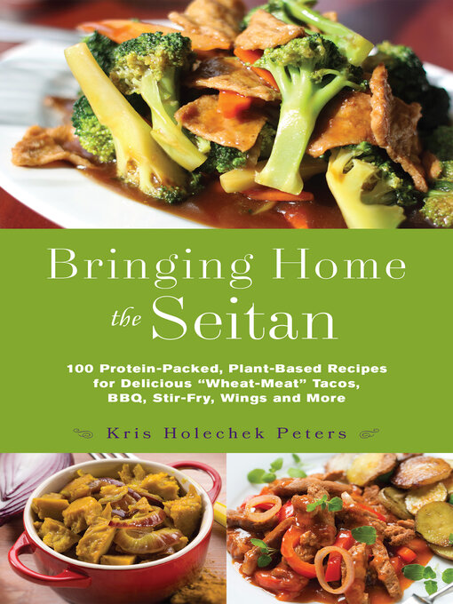 Title details for Bringing Home the Seitan by Kris Holechek Peters - Available
